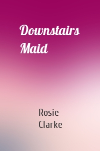 Downstairs Maid