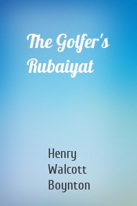 The Golfer's Rubaiyat