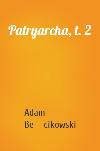 Patryarcha, t. 2