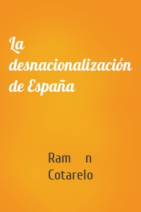 La desnacionalización de España