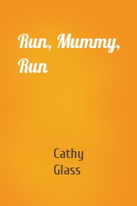 Run, Mummy, Run