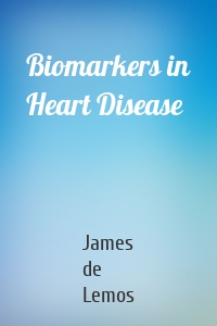 Biomarkers in Heart Disease