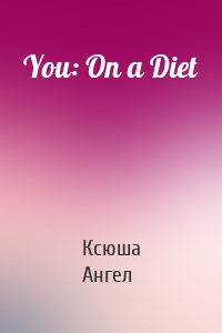 You: On a Diet
