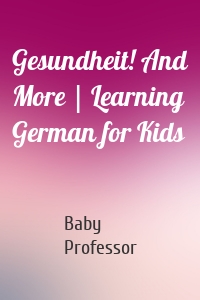 Gesundheit! And More | Learning German for Kids