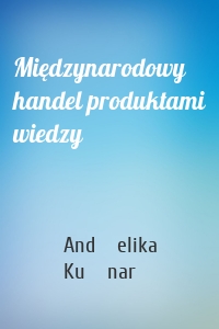 Międzynarodowy handel produktami wiedzy