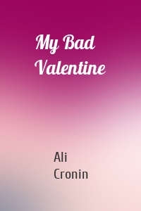 My Bad Valentine