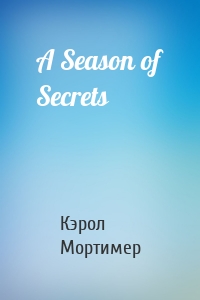 A Season of Secrets