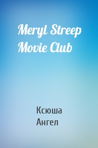 Meryl Streep Movie Club