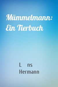 Mümmelmann: Ein Tierbuch