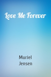 Love Me Forever