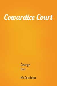 Cowardice Court