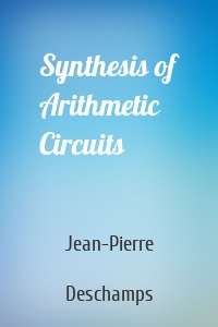 Synthesis of Arithmetic Circuits