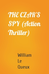 THE CZAR'S SPY (Action Thriller)