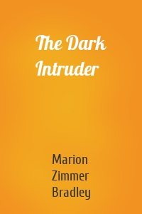 The Dark Intruder