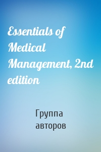 Essentials of Medical Management, 2nd edition