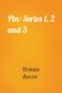 Pin: Series 1, 2 and 3