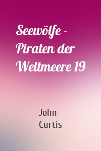 Seewölfe - Piraten der Weltmeere 19
