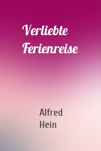 Verliebte Ferienreise