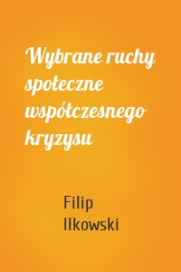 Wybrane ruchy społeczne współczesnego kryzysu