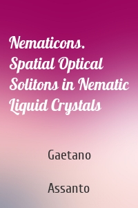 Nematicons. Spatial Optical Solitons in Nematic Liquid Crystals