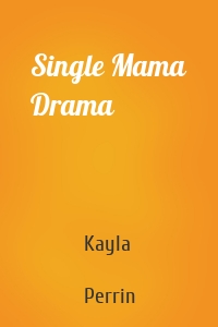Single Mama Drama