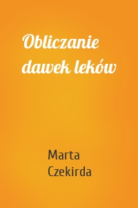 Obliczanie dawek leków