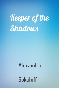 Keeper of the Shadows