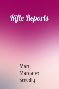 Rifle Reports