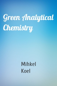 Green Analytical Chemistry