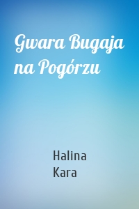 Gwara Bugaja na Pogórzu