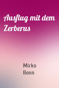 Ausflug mit dem Zerberus