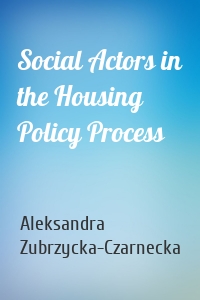 Social Actors in the Housing Policy Process