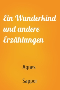 Ein Wunderkind und andere Erzählungen