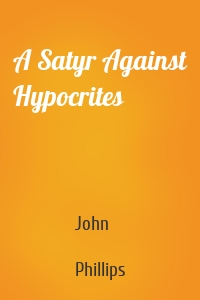 A Satyr Against Hypocrites