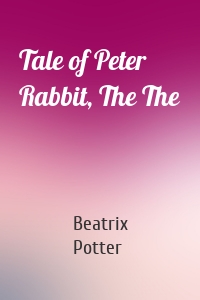 Tale of Peter Rabbit, The The