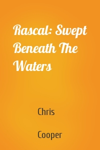 Rascal: Swept Beneath The Waters