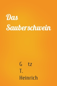 Das Sauberschwein