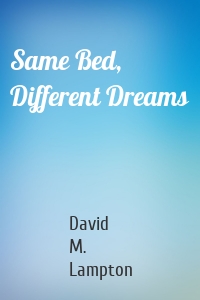 Same Bed, Different Dreams