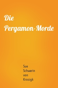 Die Pergamon-Morde