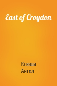 East of Croydon