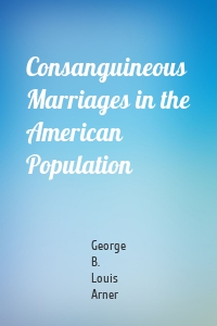 Consanguineous Marriages in the American Population