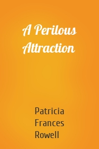A Perilous Attraction