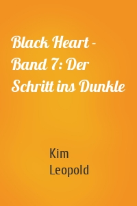 Black Heart - Band 7: Der Schritt ins Dunkle