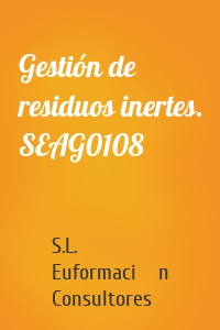 Gestión de residuos inertes. SEAG0108