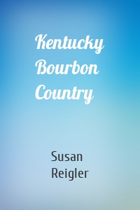 Kentucky Bourbon Country