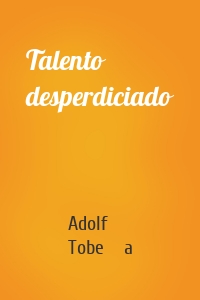 Talento desperdiciado