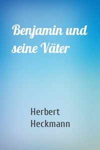Benjamin und seine Väter
