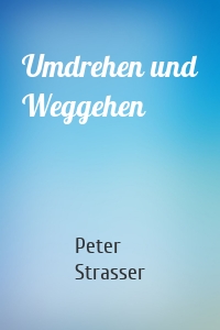 Umdrehen und Weggehen