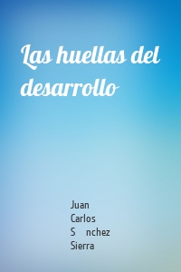 Las huellas del desarrollo