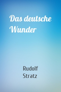 Das deutsche Wunder